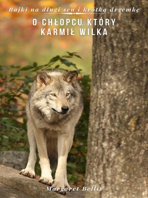 cover image of O chłopcu, który karmił wilka
